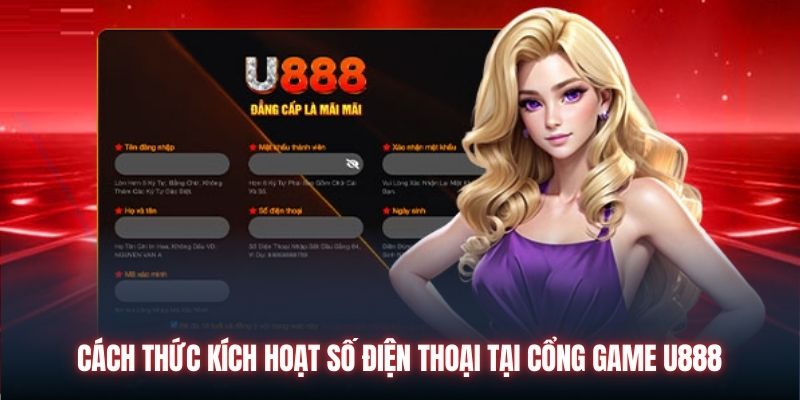 Cách thức kích hoạt số điện thoại tại cổng game U888