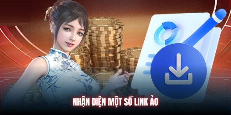 Nhận diện một số link ảo